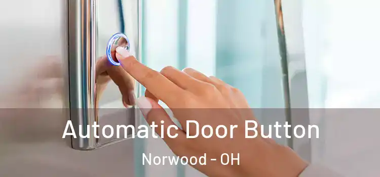 Automatic Door Button Norwood - OH