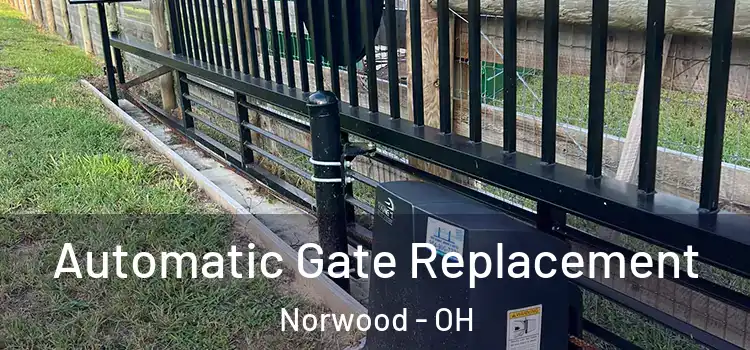 Automatic Gate Replacement Norwood - OH