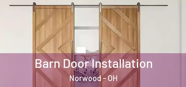 Barn Door Installation Norwood - OH