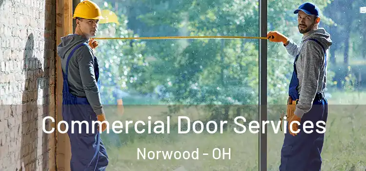 Commercial Door Services Norwood - OH