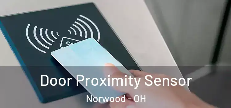 Door Proximity Sensor Norwood - OH