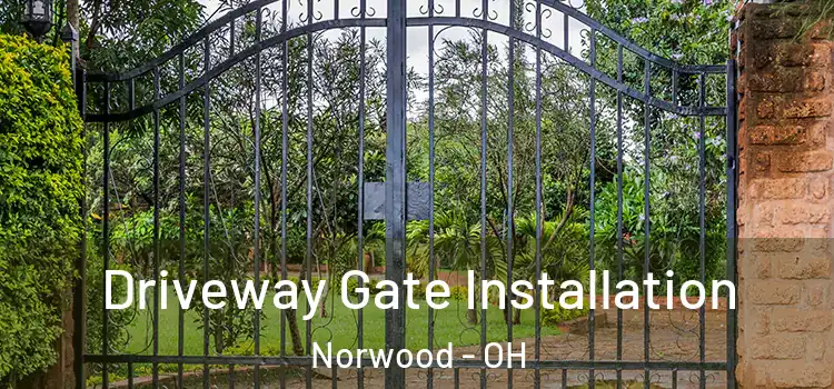 Driveway Gate Installation Norwood - OH