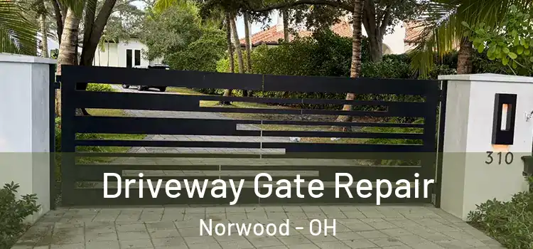 Driveway Gate Repair Norwood - OH