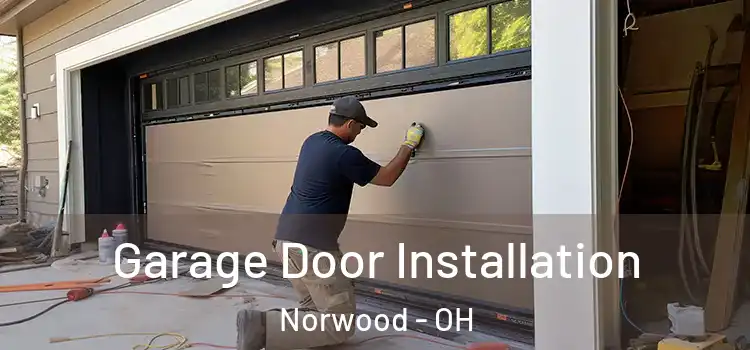  Garage Door Installation Norwood - OH