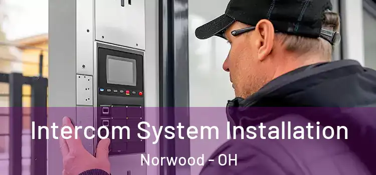 Intercom System Installation Norwood - OH