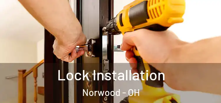 Lock Installation Norwood - OH