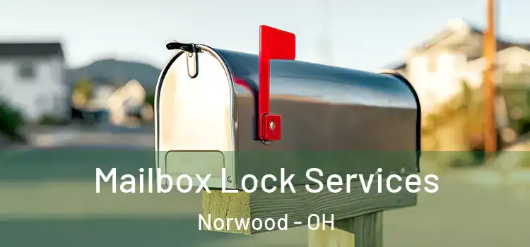 Mailbox Lock Services Norwood - OH