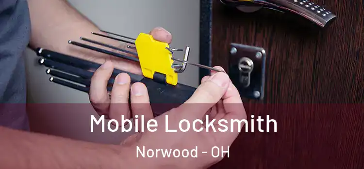 Mobile Locksmith Norwood - OH