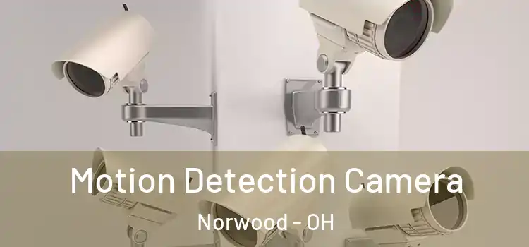  Motion Detection Camera Norwood - OH