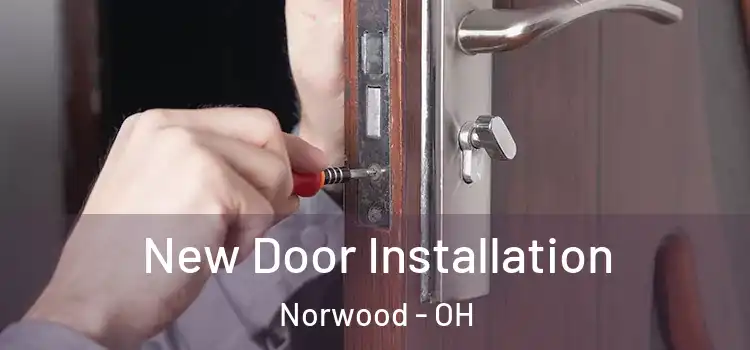 New Door Installation Norwood - OH
