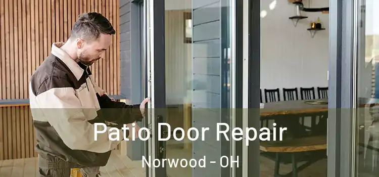  Patio Door Repair Norwood - OH