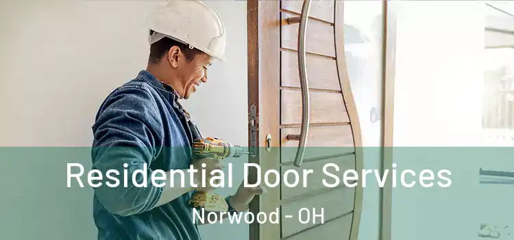 Residential Door Services Norwood - OH