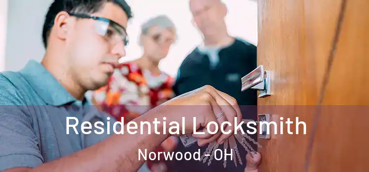Residential Locksmith Norwood - OH