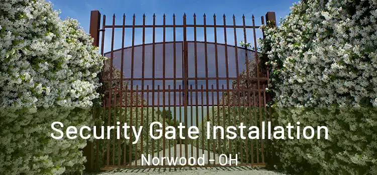 Security Gate Installation Norwood - OH