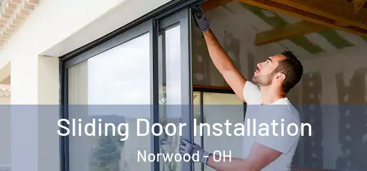 Sliding Door Installation Norwood - OH
