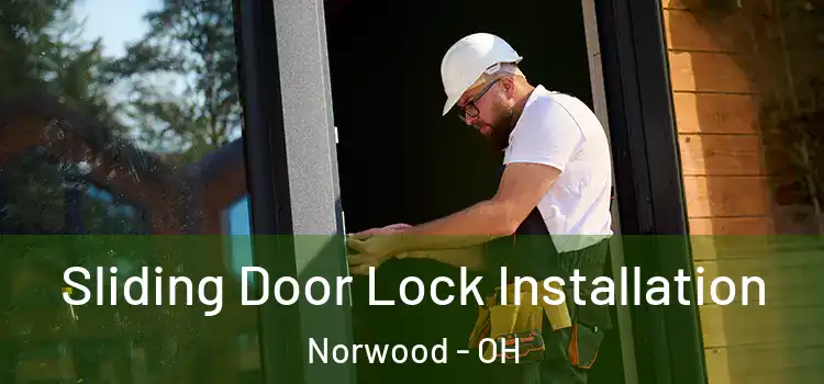 Sliding Door Lock Installation Norwood - OH